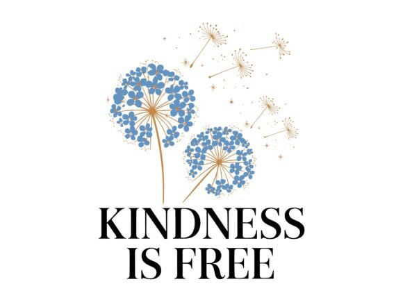 Kindness is Free Floral Dandelion Vector